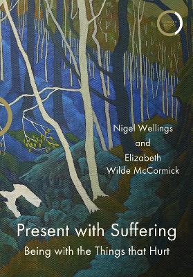 Present with Suffering: Being with the Things that Hurt book