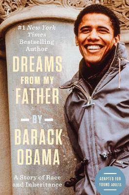 Dreams From My Father: Adapted for Young Adults: A Story of Race and Inheritance by Barack Obama