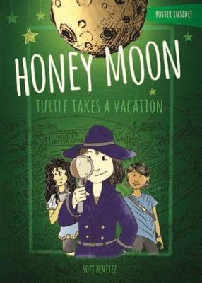 Honey Moon Turtle Takes a Vacation book