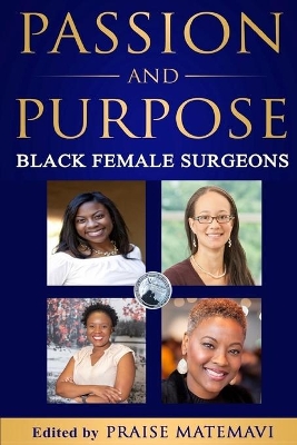 Passion and Purpose: Black Female Surgeons book