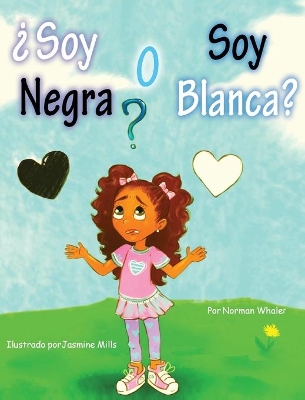 ¿Soy Negra o Soy Blanca? book