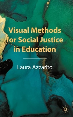 Visual Methods for Social Justice in Education book