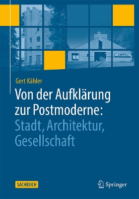 Von der Aufklärung zur Postmoderne:: Stadt, Architektur, Gesellschaft book