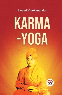 Karma-Yoga by Swami Vivekananda