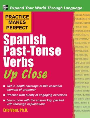 Practice Makes Perfect Spanish Past-Tense Verbs Up Close book