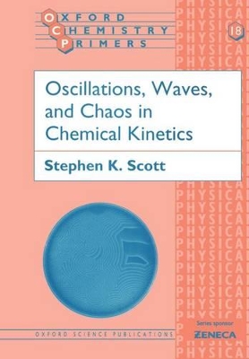 Oscillations, Waves, and Chaos in Chemical Kinetics book