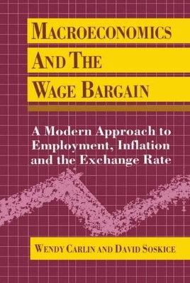 Macroeconomics and the Wage Bargain by Wendy Carlin