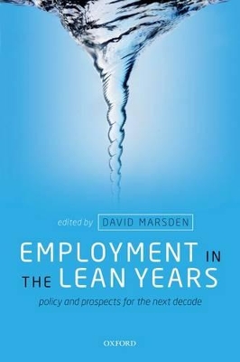 Employment in the Lean Years by David Marsden