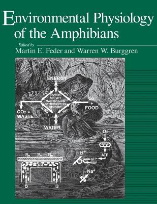 Environmental Physiology of the Amphibians by Martin E. Feder