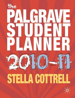 The Palgrave Student Planner: 2010-2011 by Stella Cottrell