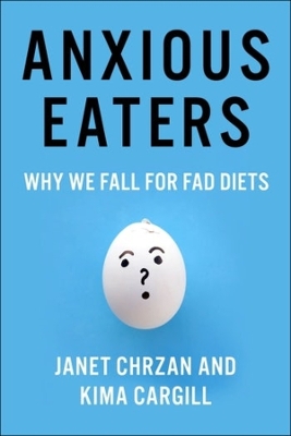Anxious Eaters: Why We Fall for Fad Diets book