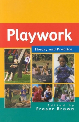 Playwork: Theory and Practice book