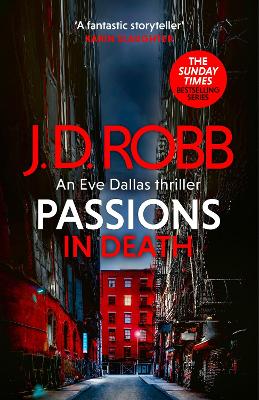 Passions In Death: An Eve Dallas thriller (In Death 59) book