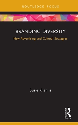 Branding Diversity: New Advertising and Cultural Strategies book