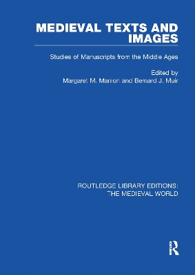 Medieval Texts and Images: Studies of Manuscripts from the Middle Ages book