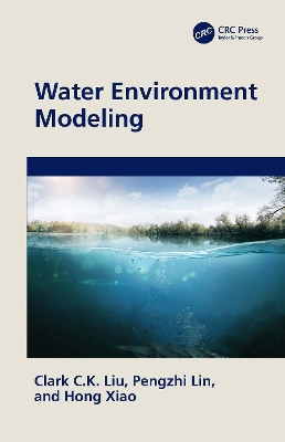 Water Environment Modeling by Clark C.K. Liu