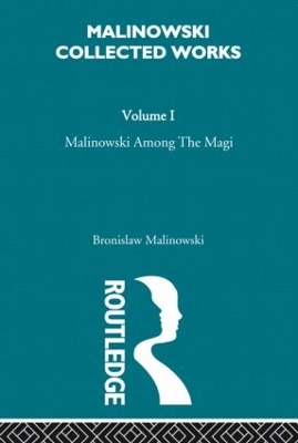 Malinowski Amongst the Magi by Bronislav Malinowski