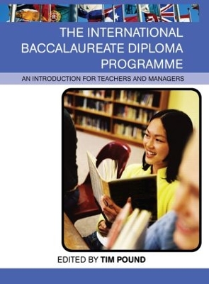 The International Baccalaureate Diploma Programme by Tim Pound