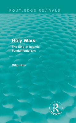 Holy Wars by Dilip Hiro