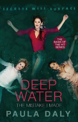 The The Mistake I Made: the basis for the TV series DEEP WATER by Paula Daly