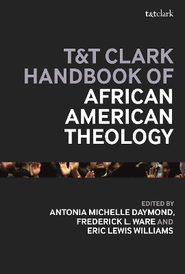 T&T Clark Handbook of African American Theology book