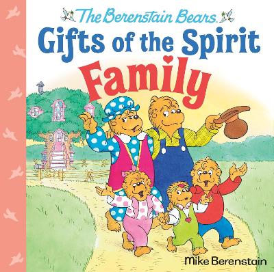 Family (Berenstain Bears Gifts of the Spirit) book