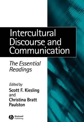Intercultural Discourse and Communication the Essential Readings by Scott F. Kiesling