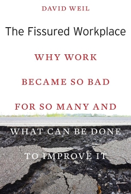 The Fissured Workplace by David Weil