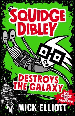 Squidge Dibley Destroys the Galaxy book