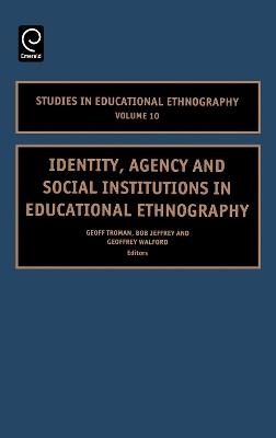 Identity, Agency and Social Institutions in Educational Ethnography book