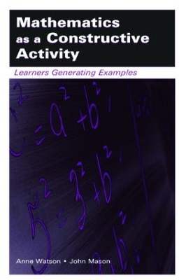 Mathematics as a Constructive Activity by Anne Watson