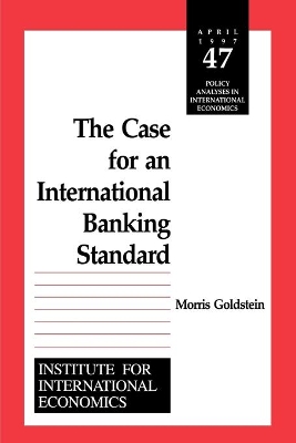 The Case for an International Banking Standard book