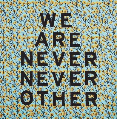 Aram Han Sifuentes: We Are Never Never Other book