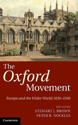 The Oxford Movement by Stewart J. Brown