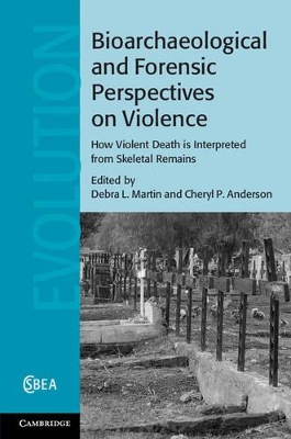 Bioarchaeological and Forensic Perspectives on Violence by Debra L. Martin