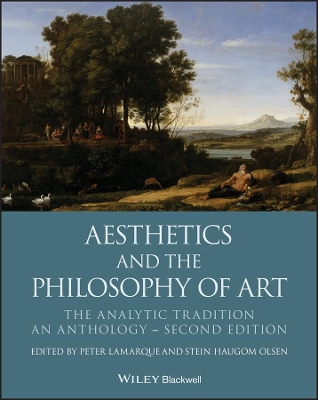 Aesthetics and the Philosophy of Art: The Analytic Tradition, An Anthology by Peter Lamarque