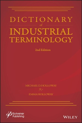 Dictionary of Industrial Terms by Michael D. Holloway