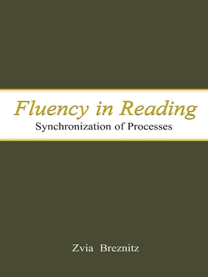 Fluency in Reading: Synchronization of Processes by Zvia Breznitz