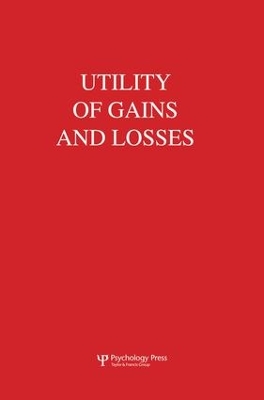 Utility of Gains and Losses by R. Duncan Luce