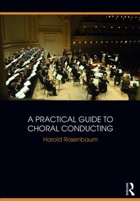 Practical Guide to Choral Conducting book