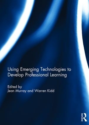 Using Emerging Technologies to Develop Professional Learning book