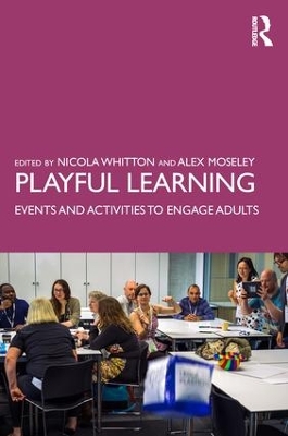 Playful Learning: Events and Activities to Engage Adults by Nicola Whitton