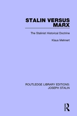 Stalin Versus Marx: The Stalinist Historical Doctrine book