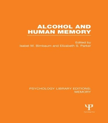 Alcohol and Human Memory (PLE: Memory) book