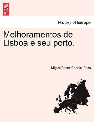 Melhoramentos de Lisboa E Seu Porto. Vol. I. book