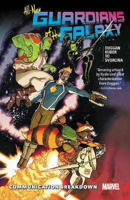 All-new Guardians Of The Galaxy Vol. 1: Communication Breakdown book