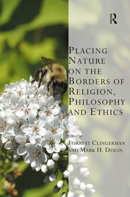 Placing Nature on the Borders of Religion, Philosophy and Ethics book