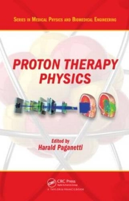 Proton Therapy Physics book