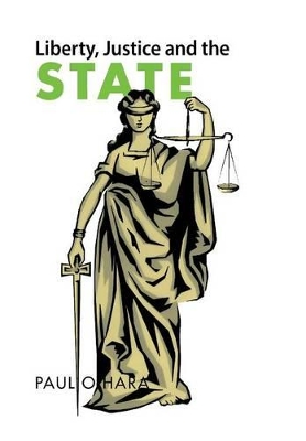 Liberty, Justice and the State book