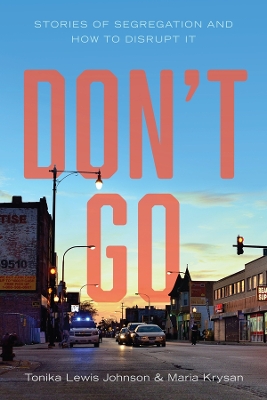 Don't Go: Stories of Segregation and How to Disrupt It book